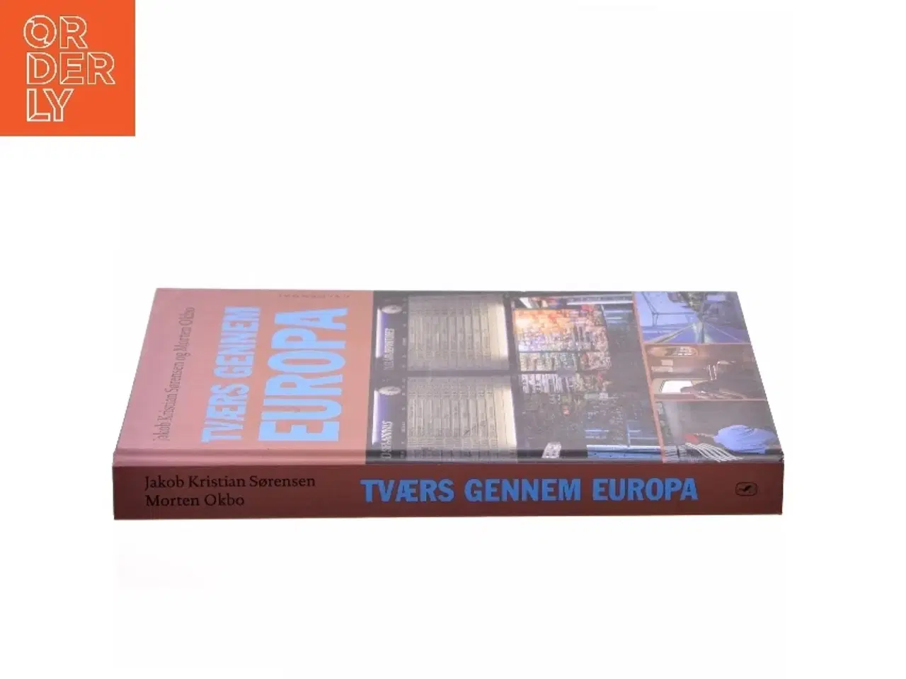 Billede 2 - Tværs gennem Europa af Jakob Kristian Sørensen, Morten Okbo (Bog)