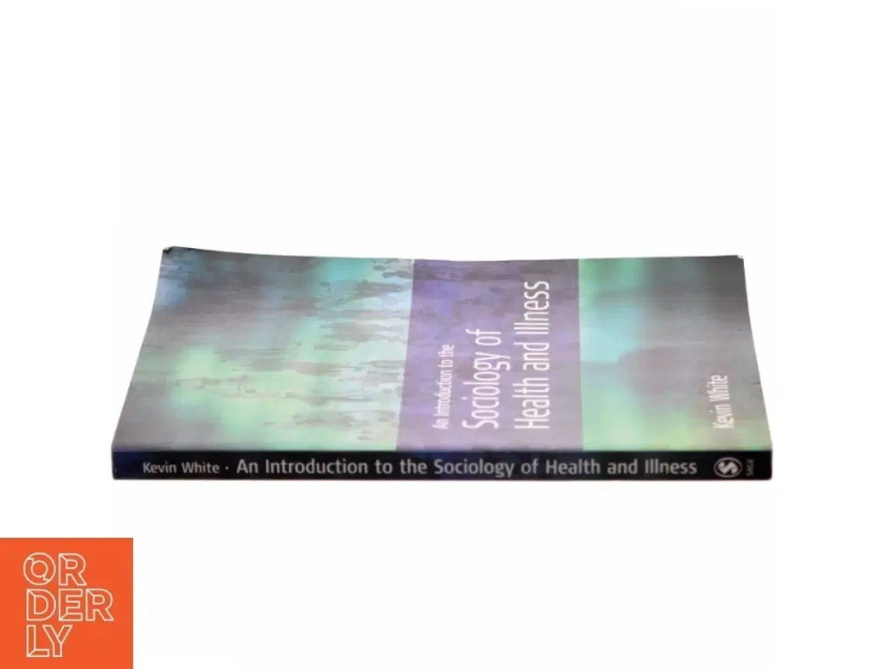 Billede 2 - An Introduction to the Sociology of Health and Illness af Kevin White (Bog)