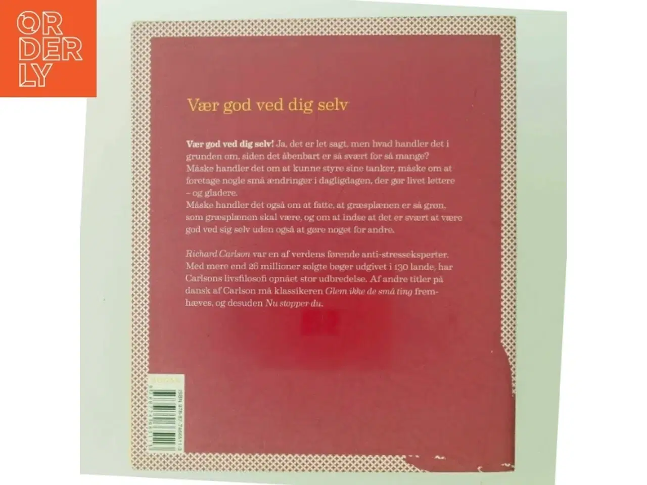 Billede 3 - Vær god ved dig selv : små ændringer der gør livet lettere af Richard Carlson (Bog)