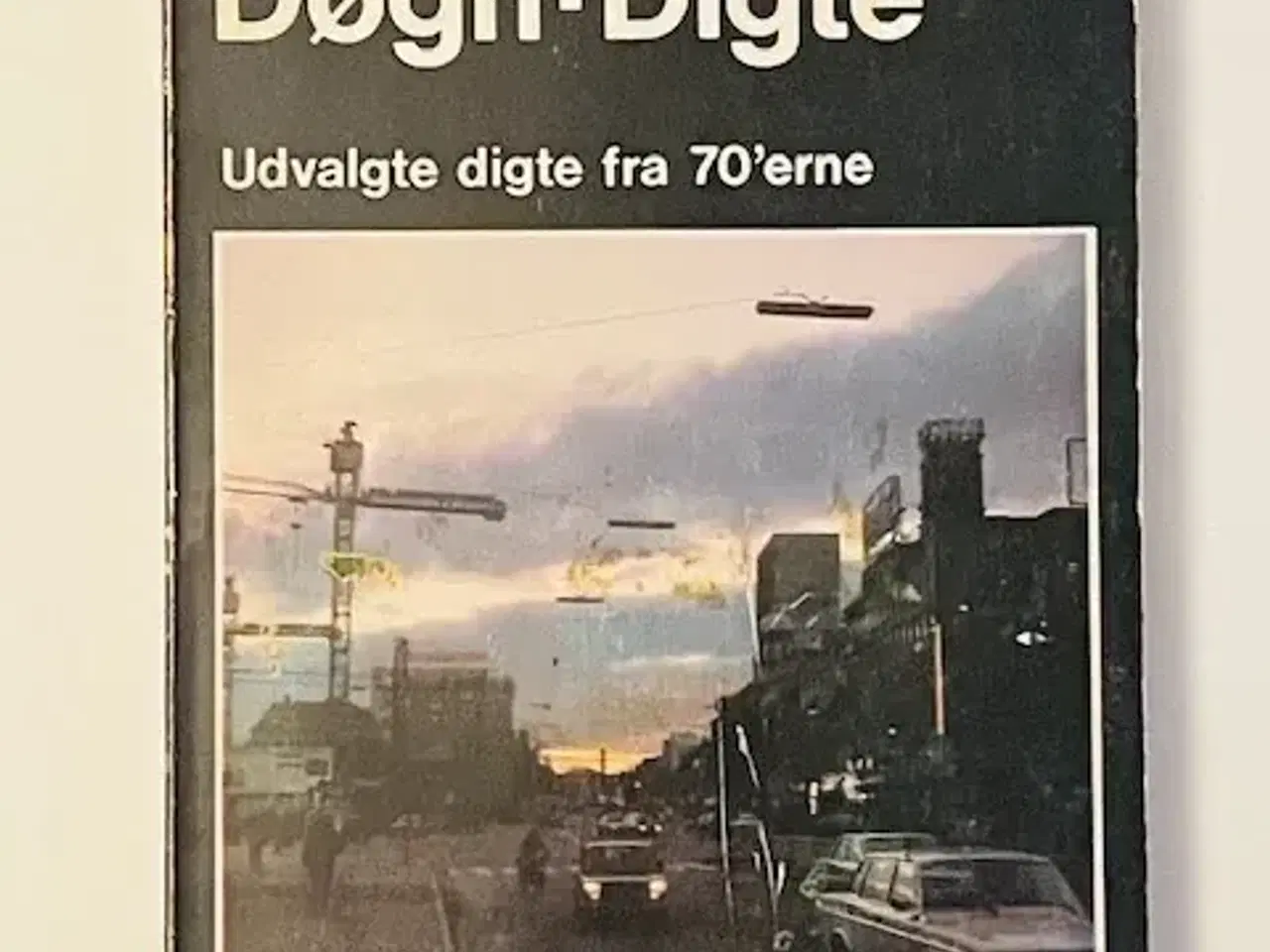 Billede 1 - Dan Turèll Døgn-digte - Udvalgte digte fra 70'erne