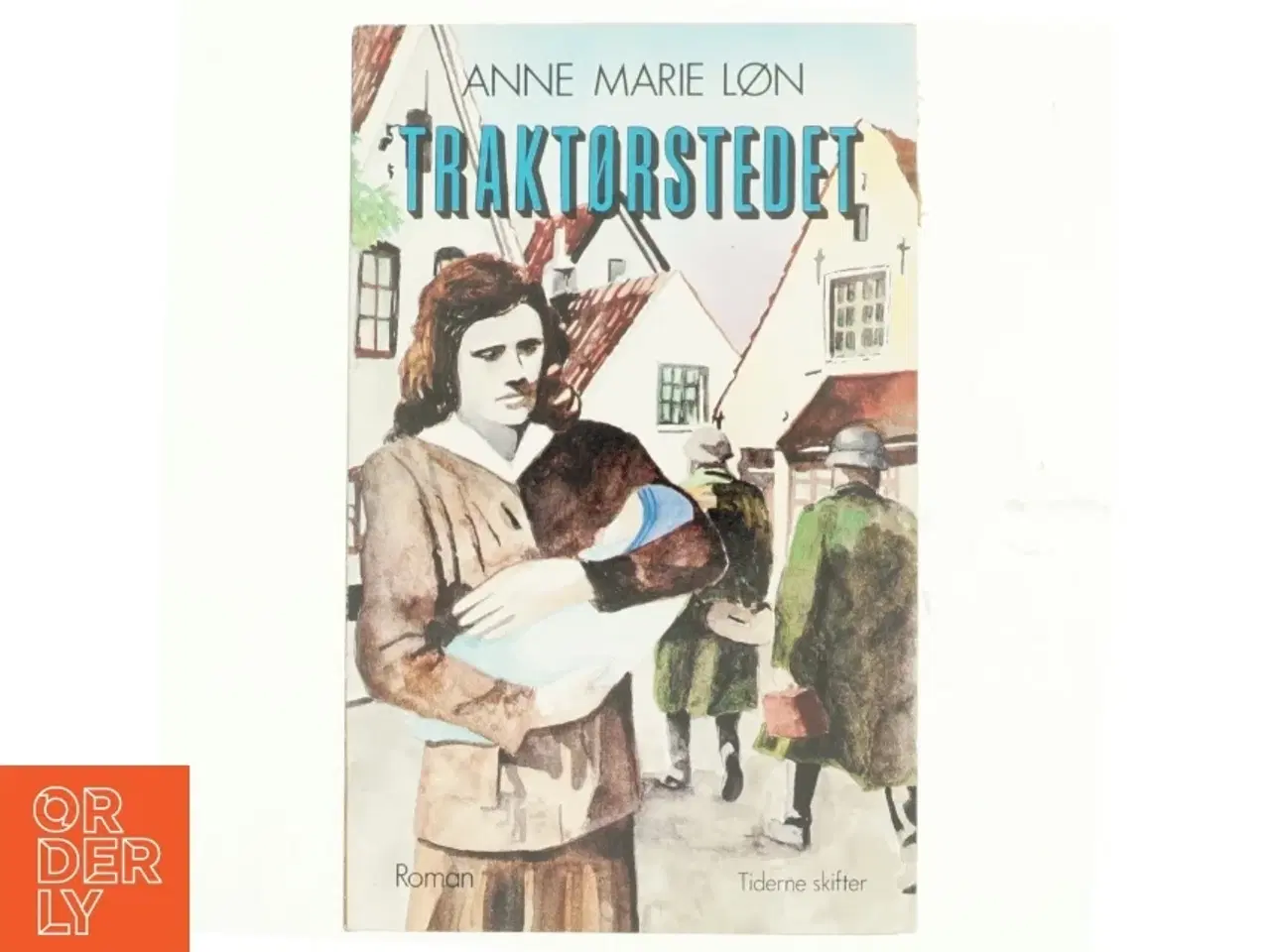 Billede 1 - Traktørstedet af Anne Marie Løn (bog)
