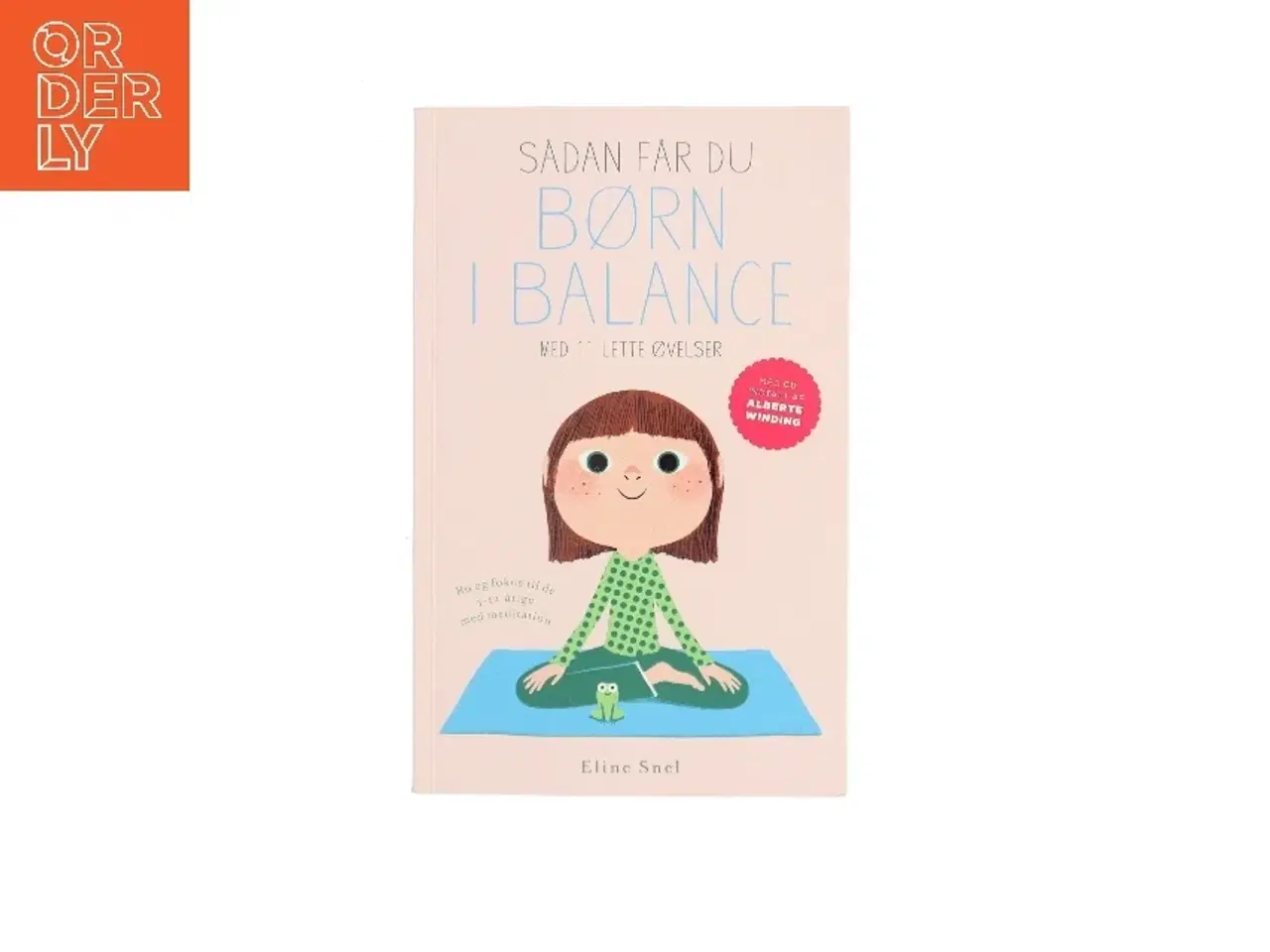 Billede 1 - Sådan får du børn i balance af Eline Snel (Bog)