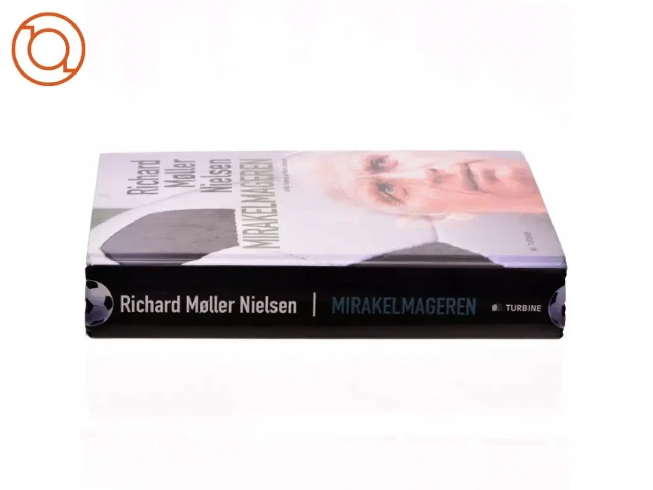 Billede 2 - Mirakelmageren - Richard Møller Nielsen af Nils Finderup og Martin Davidsen (bog)