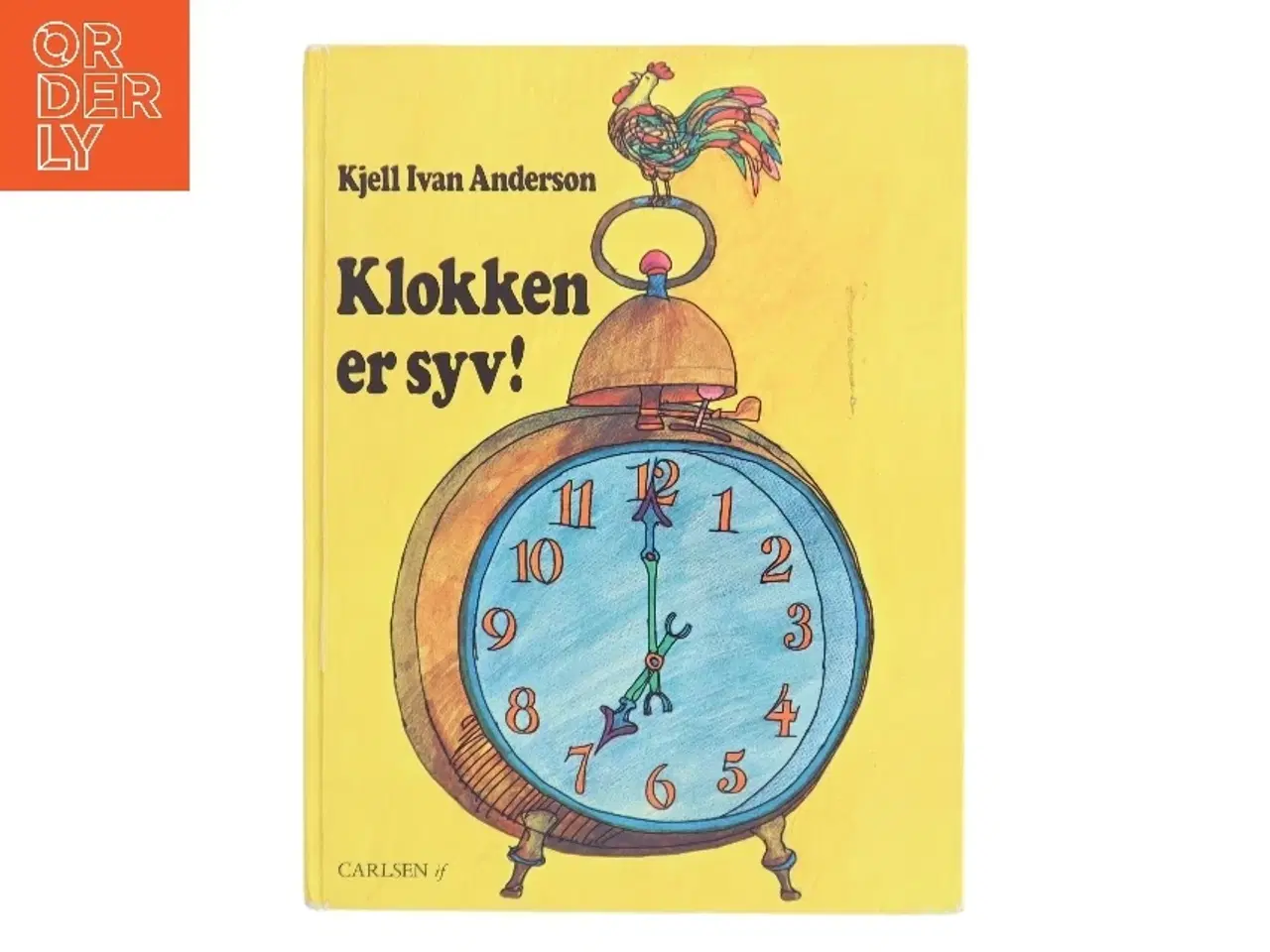 Billede 1 - Klokken er syv! af Kjell Ivan Anderson (Bog)