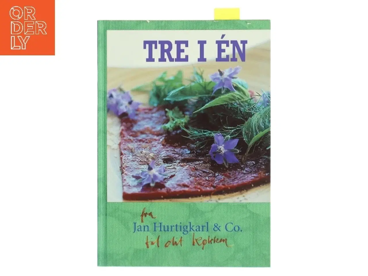 Billede 1 - Tre i én : de gode måltider og nye muligheder af Jan Hurtigkarl & Co. (Bog)