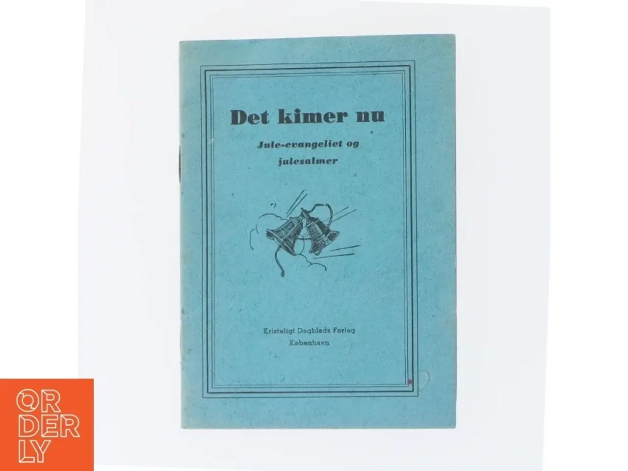 Billede 1 - Det kimer nu julehæfte fra Kristeligt Dagblads Forlag (str. 12x8,5 cm) (Bog)