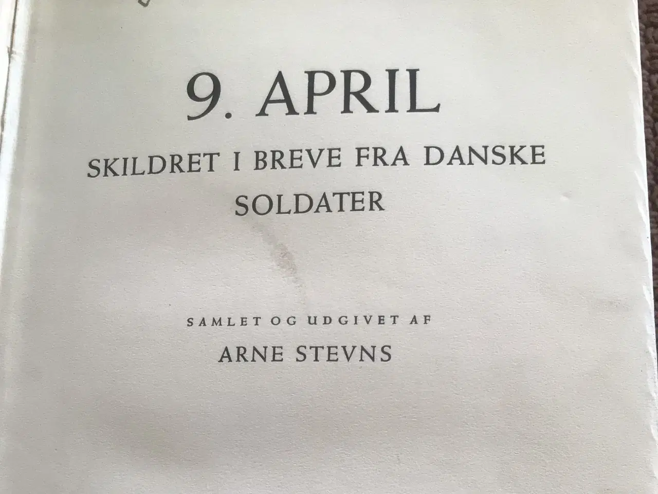 Billede 2 - 9. April - skildret i breve fra danske soldater