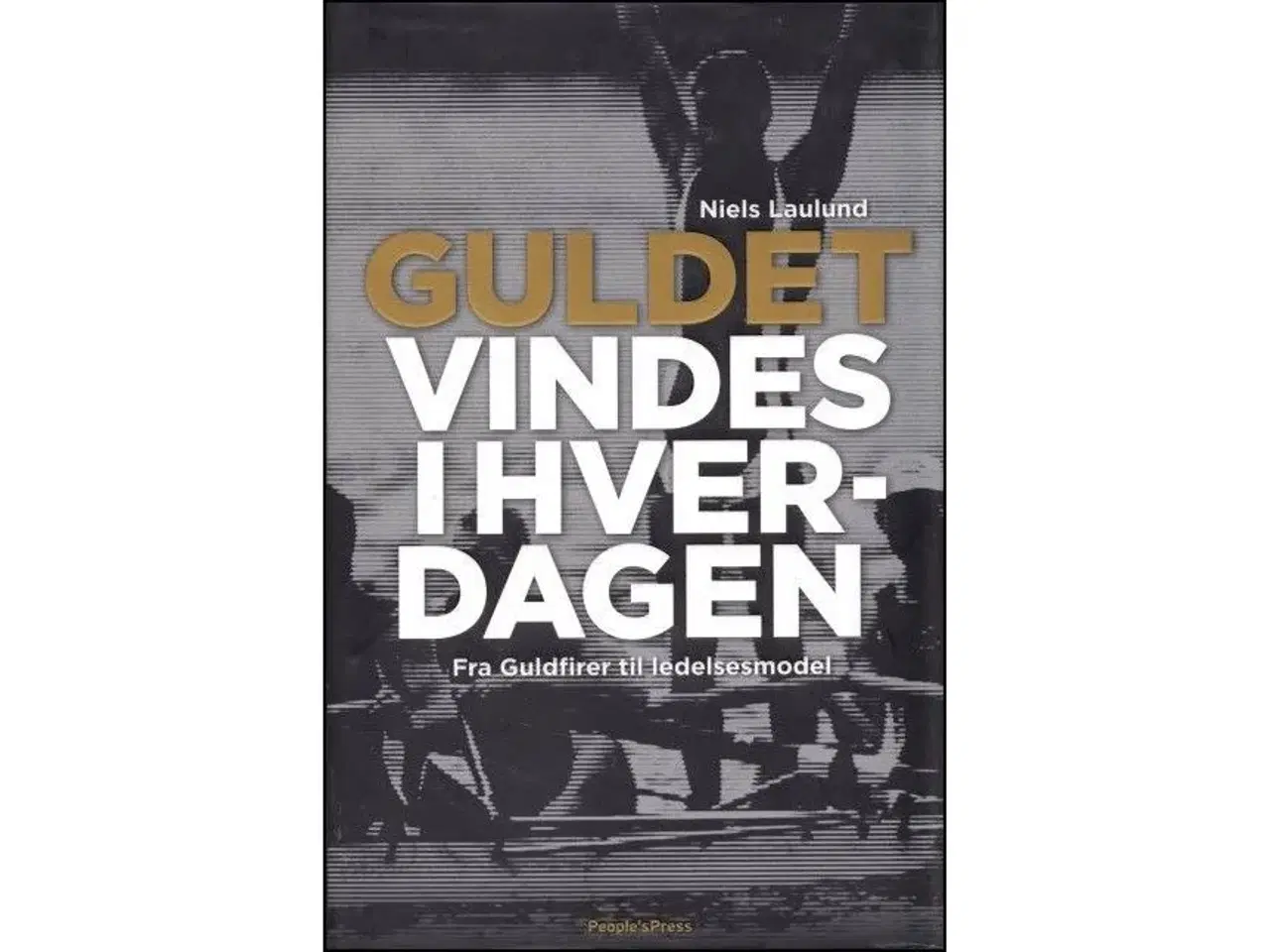 Billede 1 - Guldet vindes i hverdagen