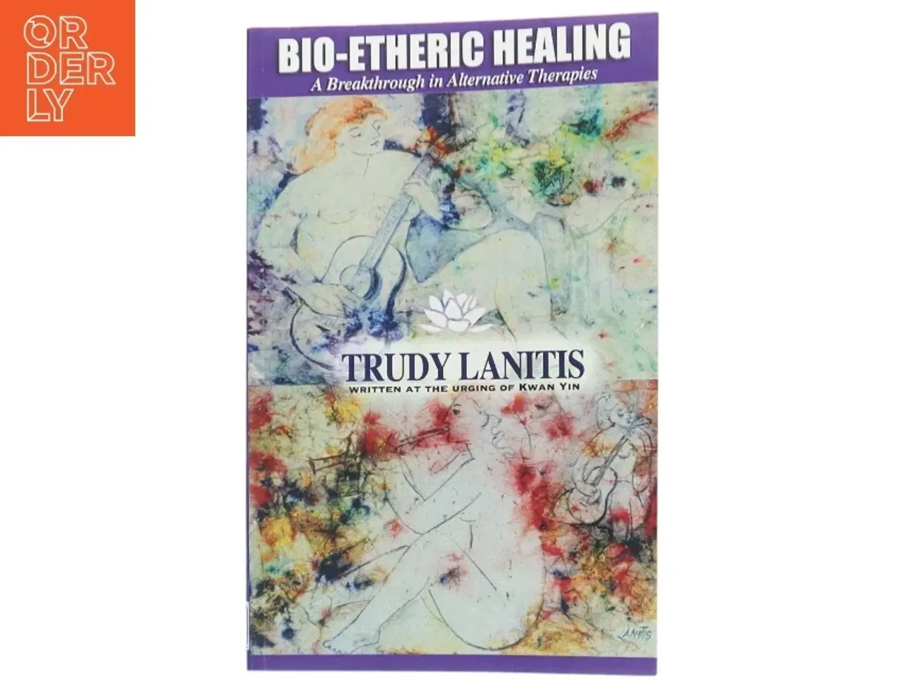 Billede 1 - Bio-Etheric Healing af Trudy Lanitis (Bog)
