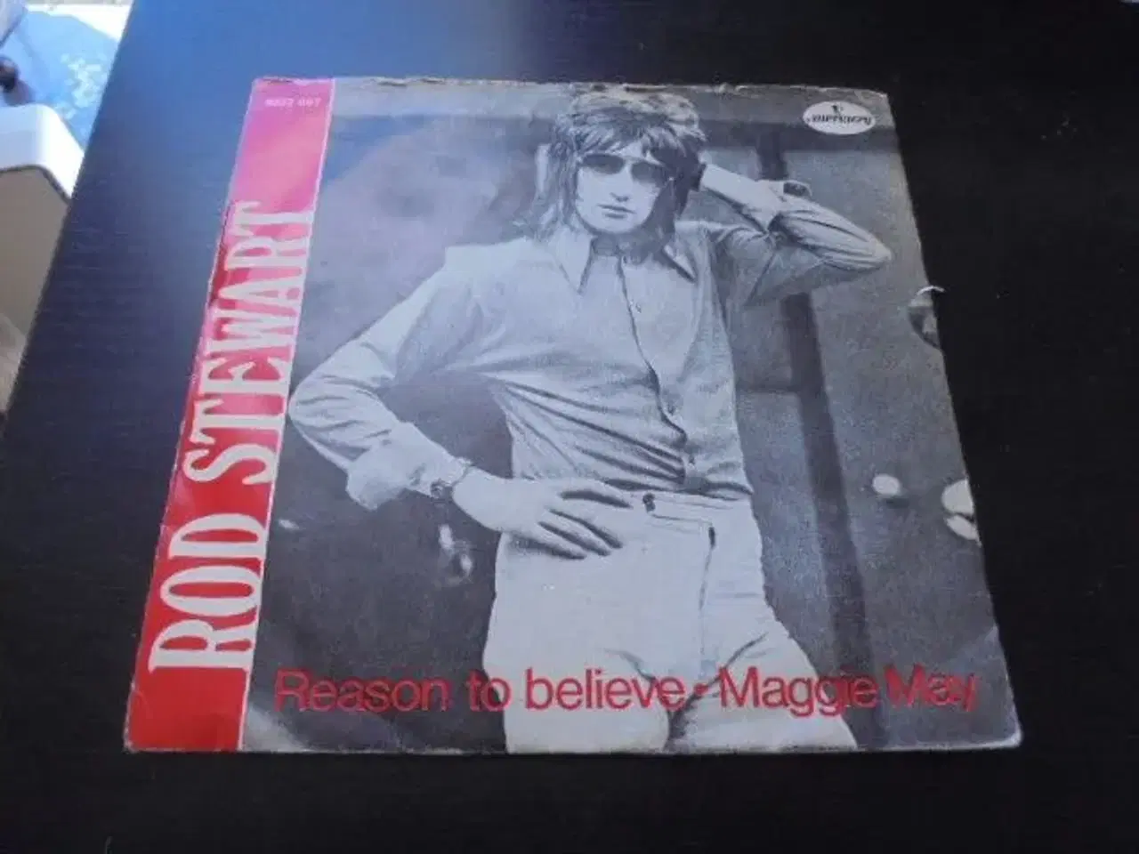 Billede 1 - Single - Rod Stewart - Reason to believe / Maggie 