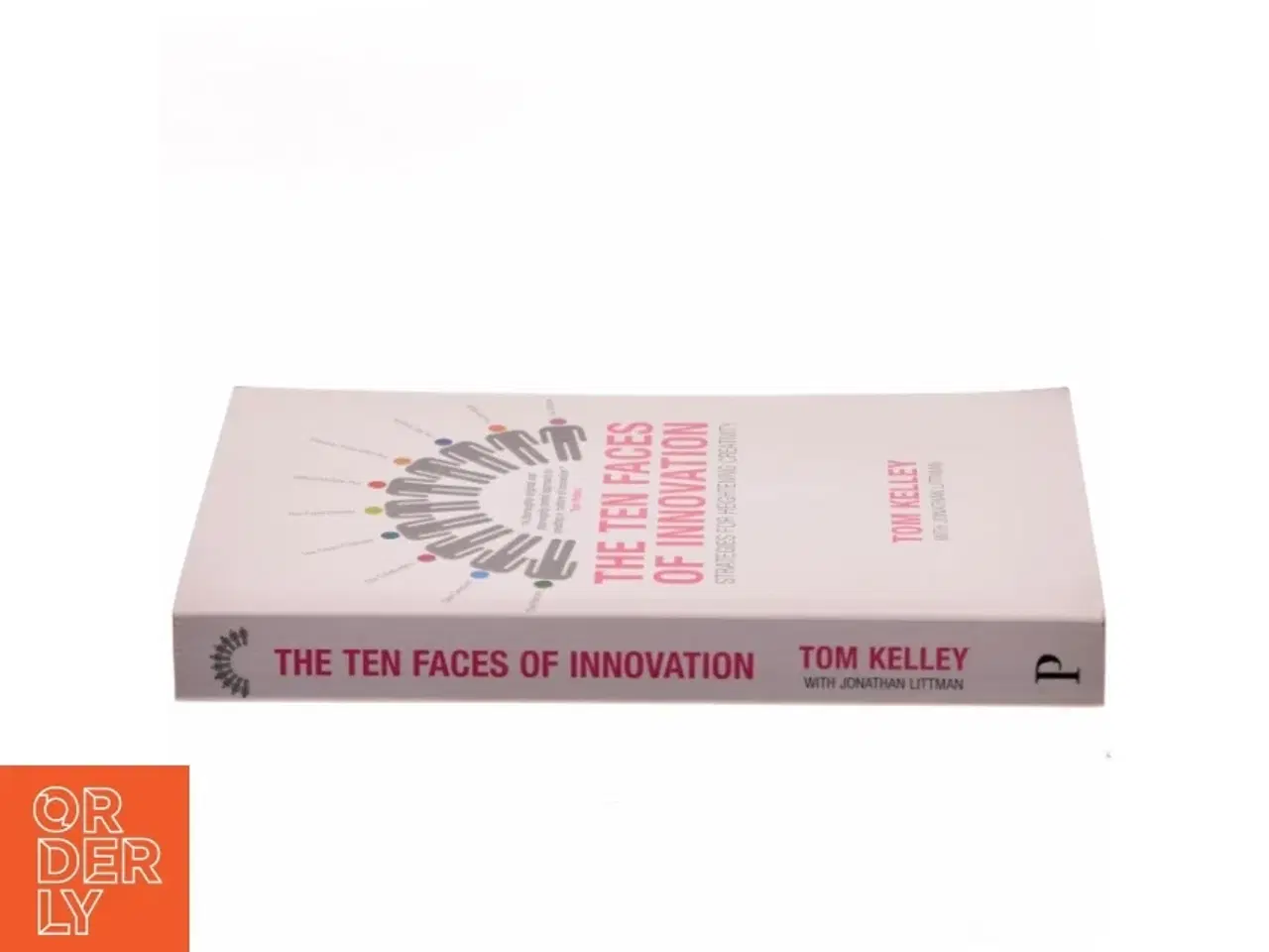 Billede 2 - The ten faces of innovation : IDEO&#39;s strategies for beating the devil&#39;s advocate & driving creativity throughout your organization (Bog)