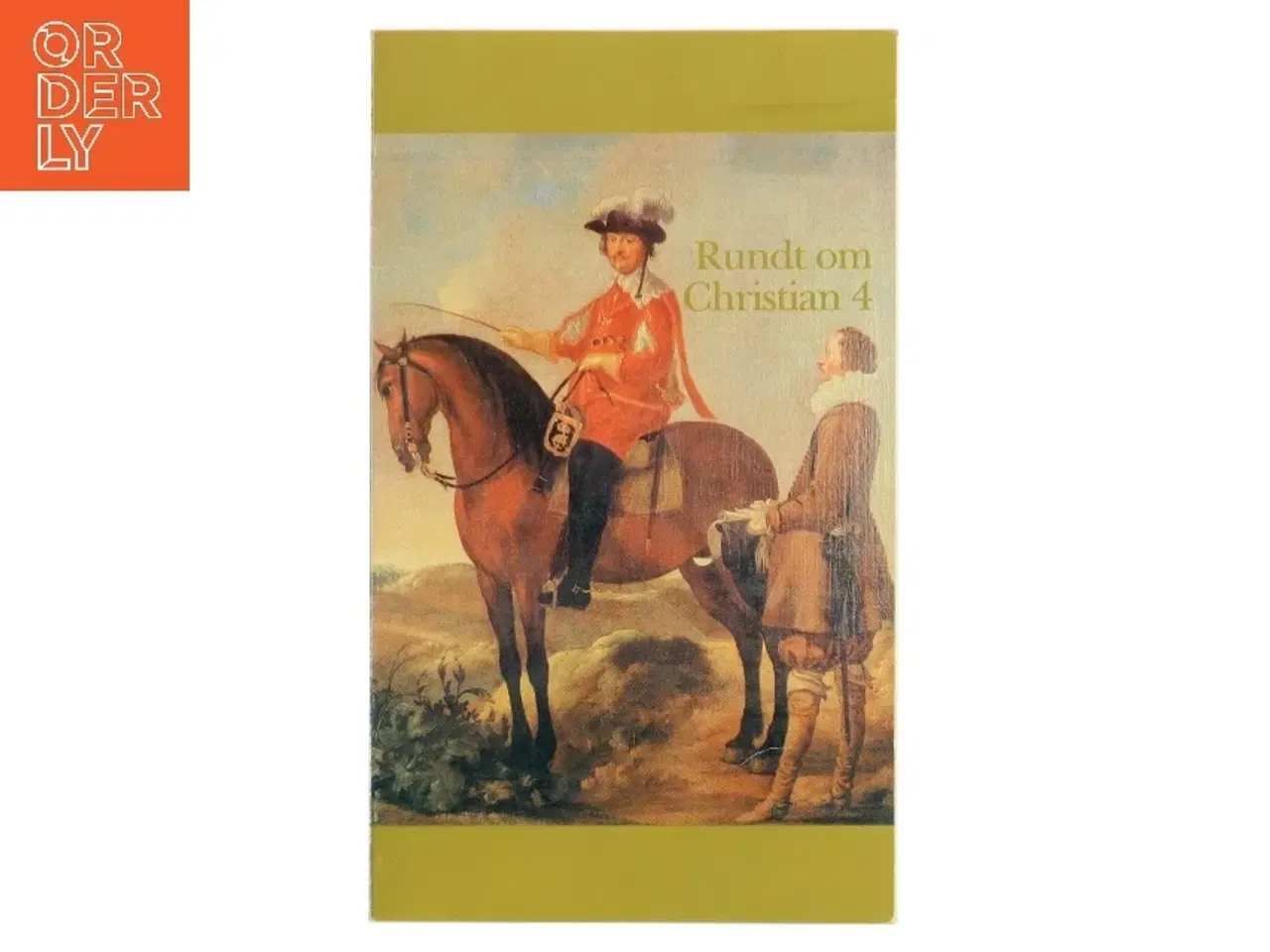 Billede 1 - Rundt om Christian 4 (Bog)