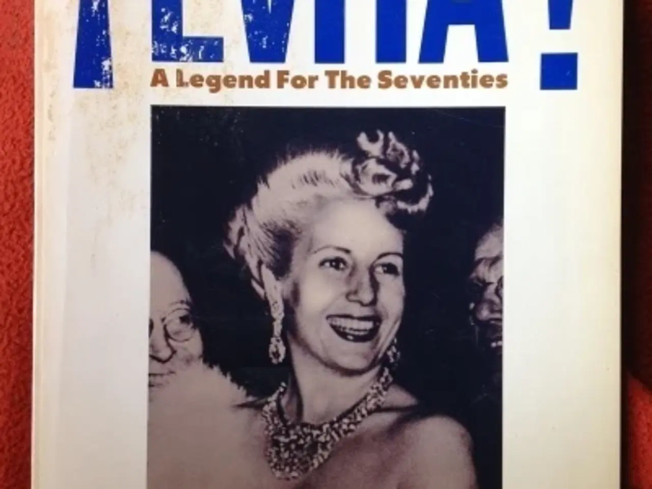 Billede 1 - W. A. Harbinson: Evita –A Legend for the Seventies