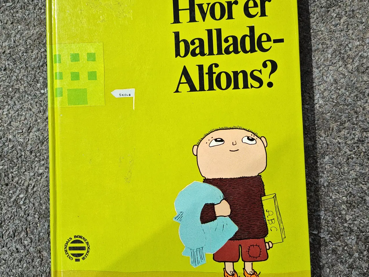 Billede 1 - Alfons Åberg - Hvor er Ballade Alfons ? BOG - 1982