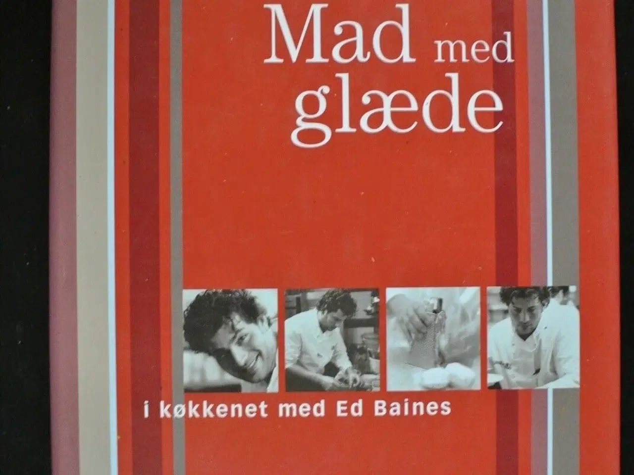 Billede 1 - mad med glæde, af ed baines, emne: mad og vin