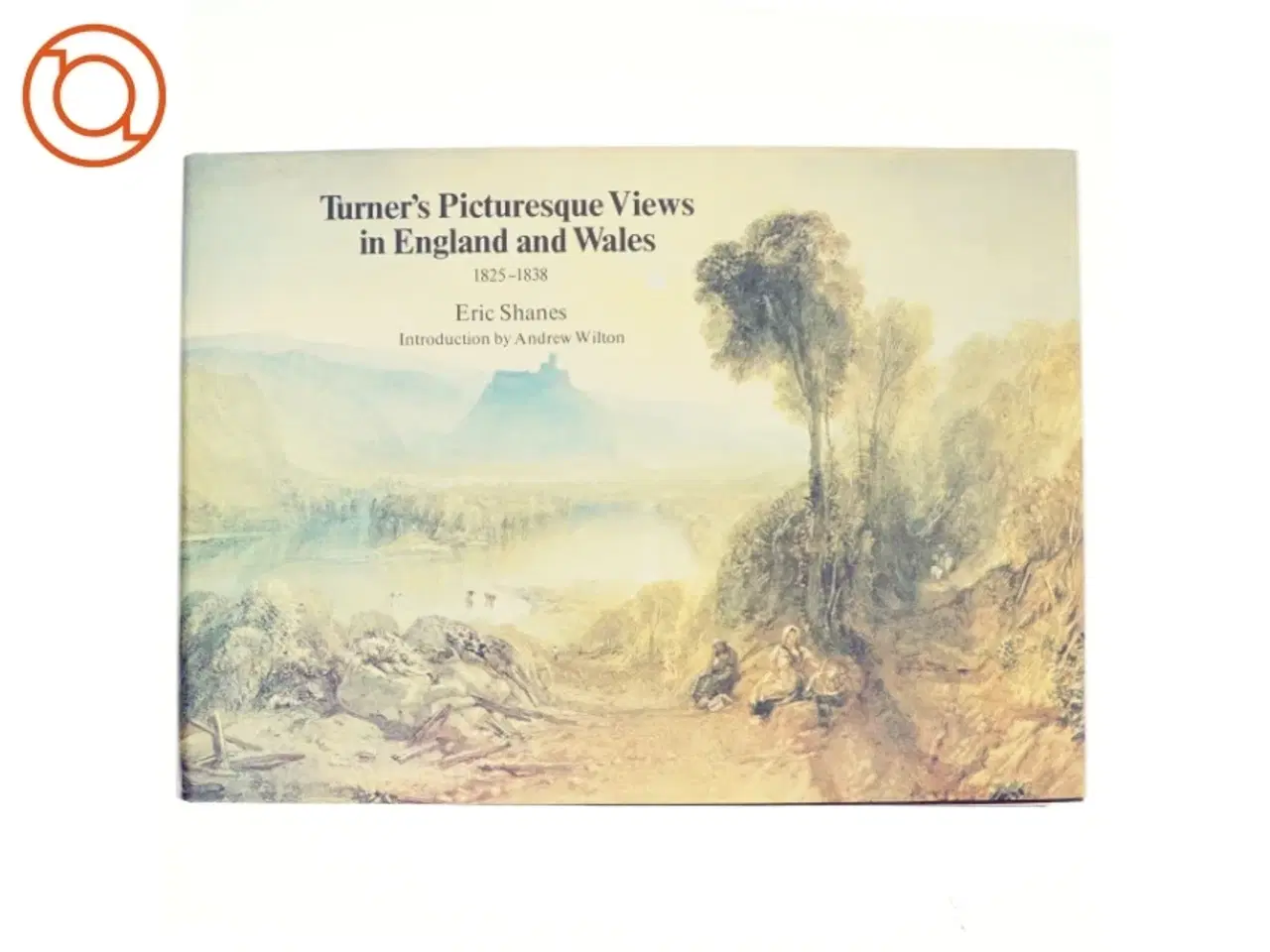 Billede 1 - Turner&#180;s picturesque views in England and Wales