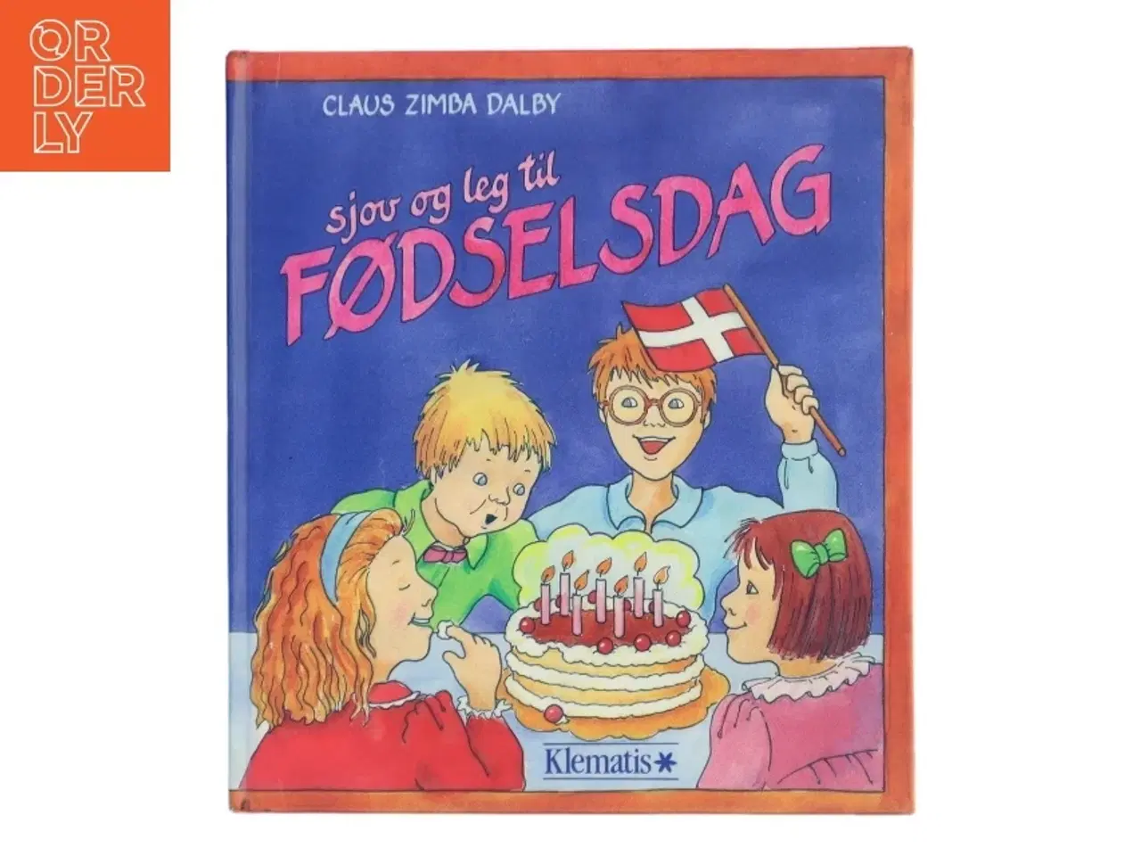 Billede 1 - Sjov og leg til fødselsdag af Claus Zimba Dalby (Bog)