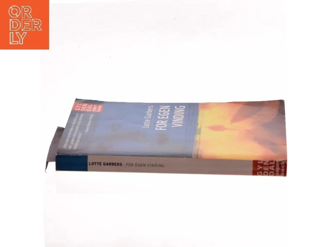 Billede 2 - For egen vinding : roman af Lotte Garbers (Bog)