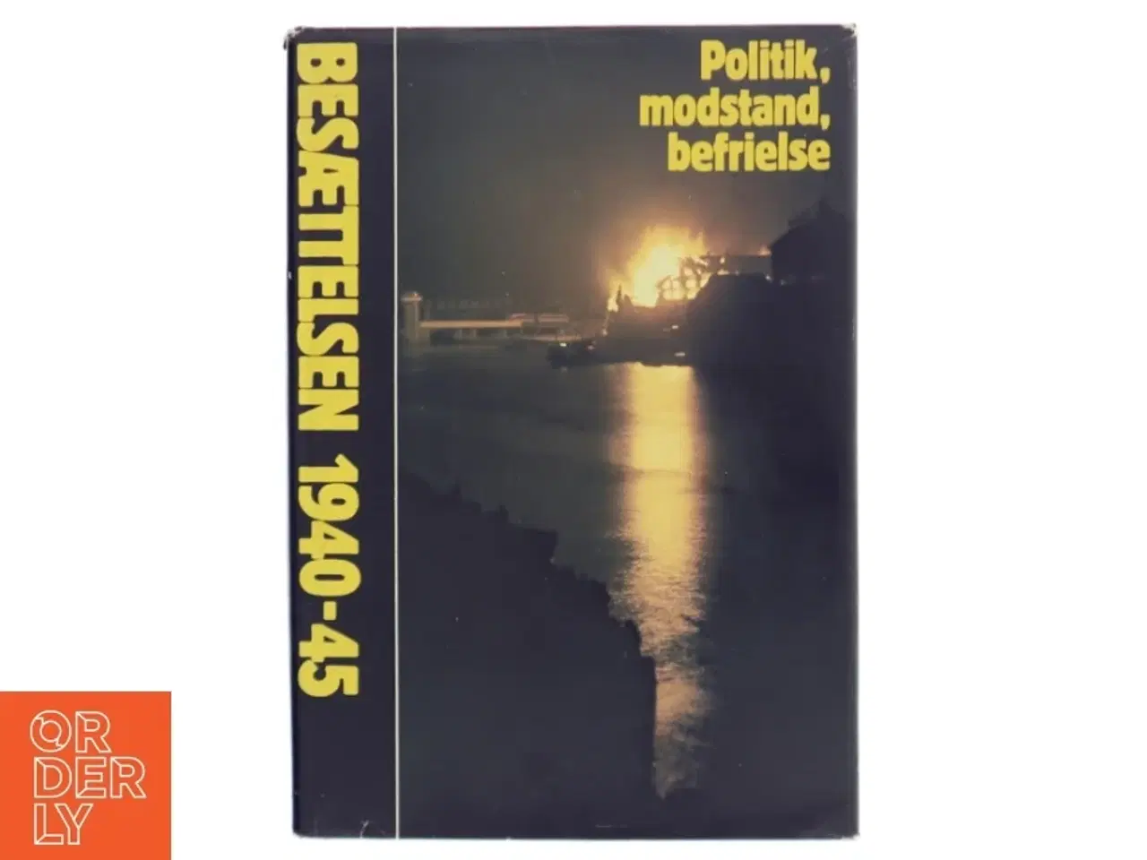 Billede 1 - Besættelsen 1940-45 bog fra Politikens Forlag