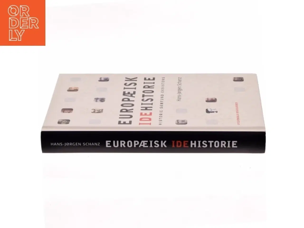Billede 2 - Europæisk idehistorie : historie, samfund, eksistens af Hans-Jørgen Schanz (Bog)