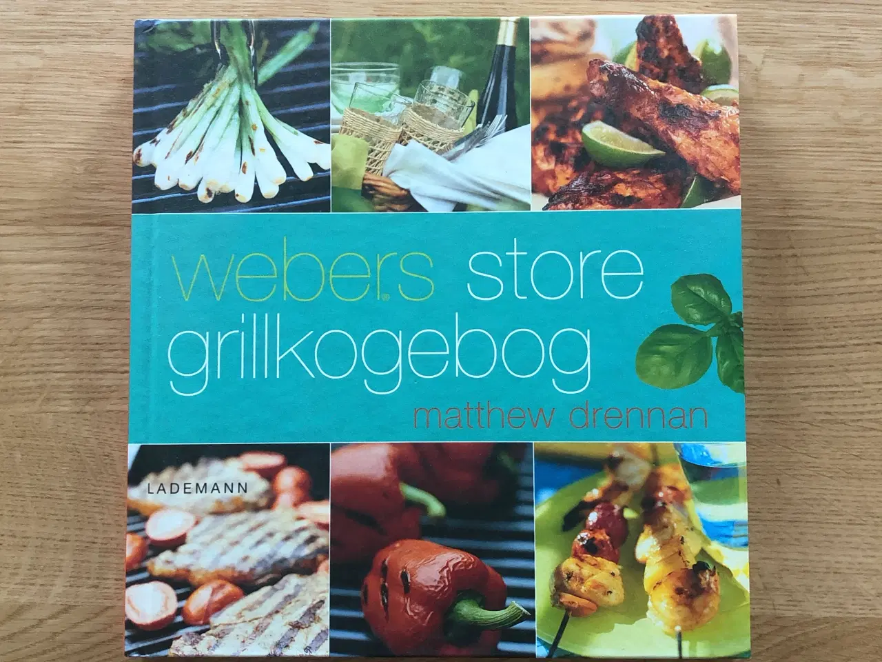 Billede 1 - Webers store grillkogebog af Matthew Drennan