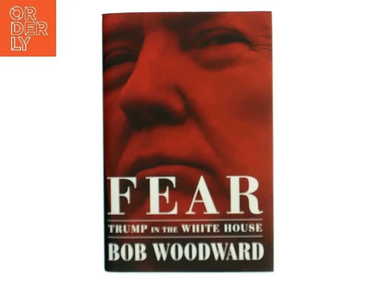 Billede 1 - Fear : Trump in the White House af Bob Woodward (Bog)
