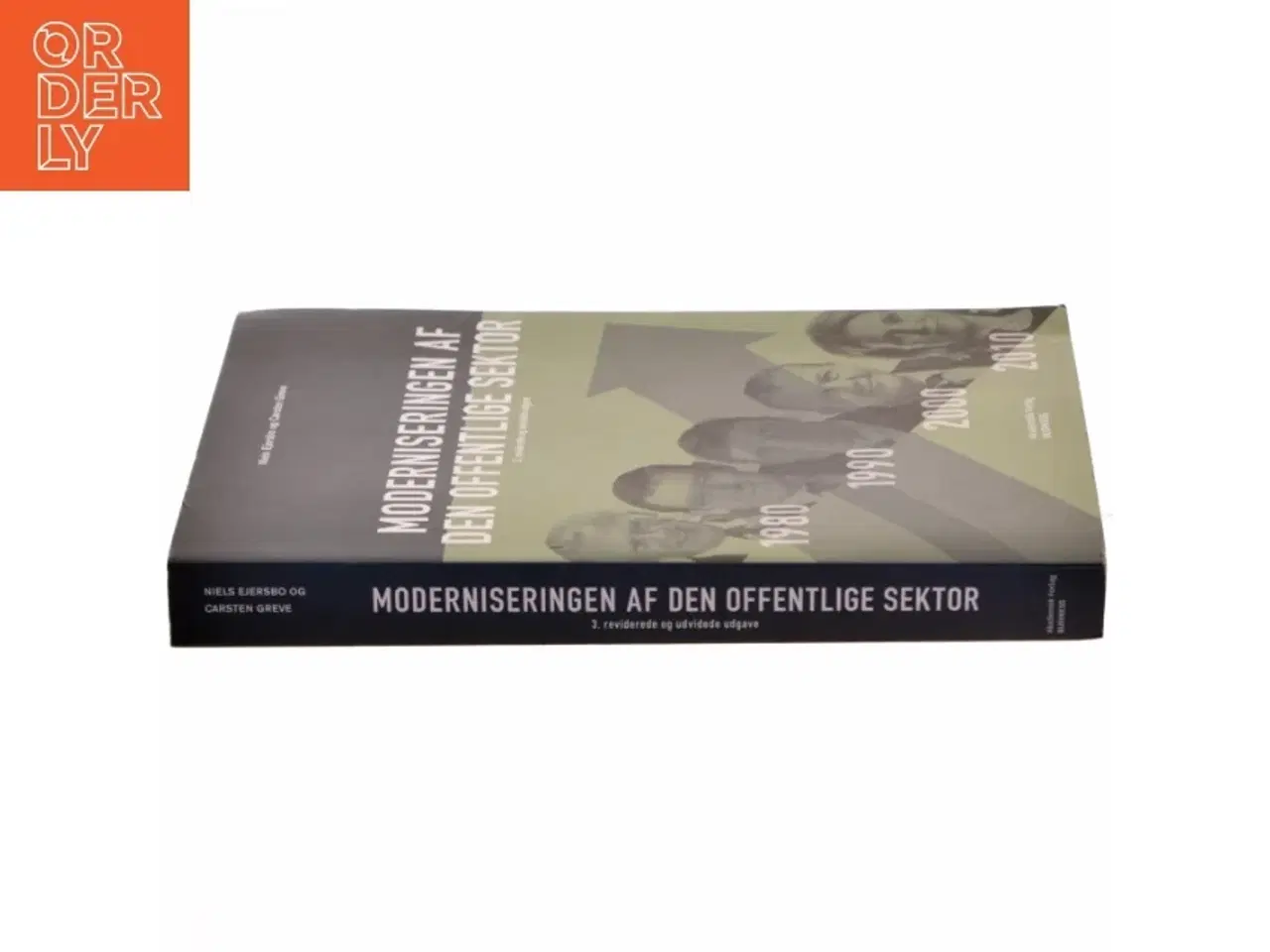 Billede 2 - Moderniseringen af den offentlige sektor af Niels Ejersbo, Carsten Greve (Bog)