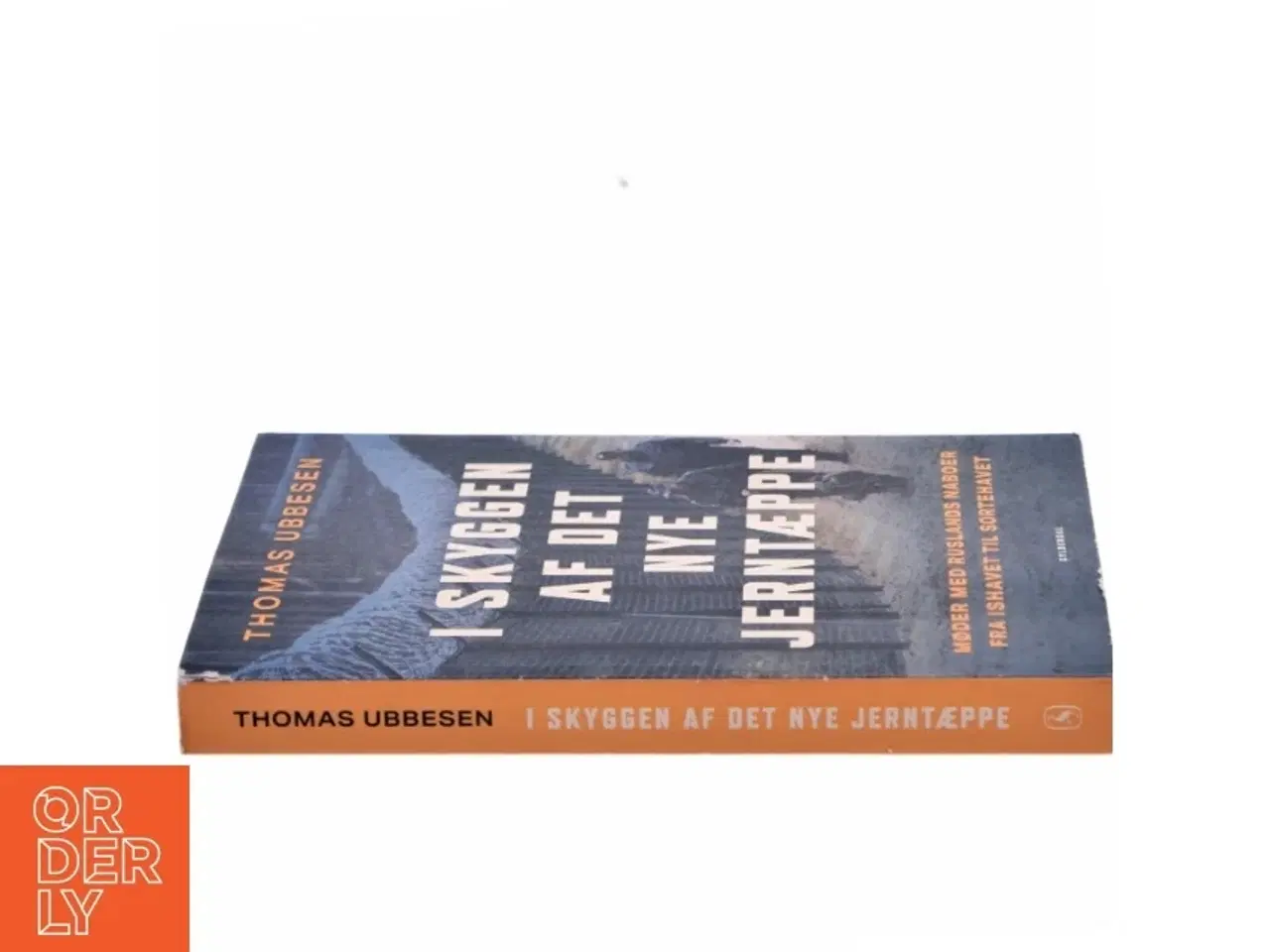 Billede 2 - I skyggen af det nye jerntæppe : møder med Ruslands naboer fra Ishavet til Sortehavet af Thomas Ubbesen (f. 1956) (Bog)