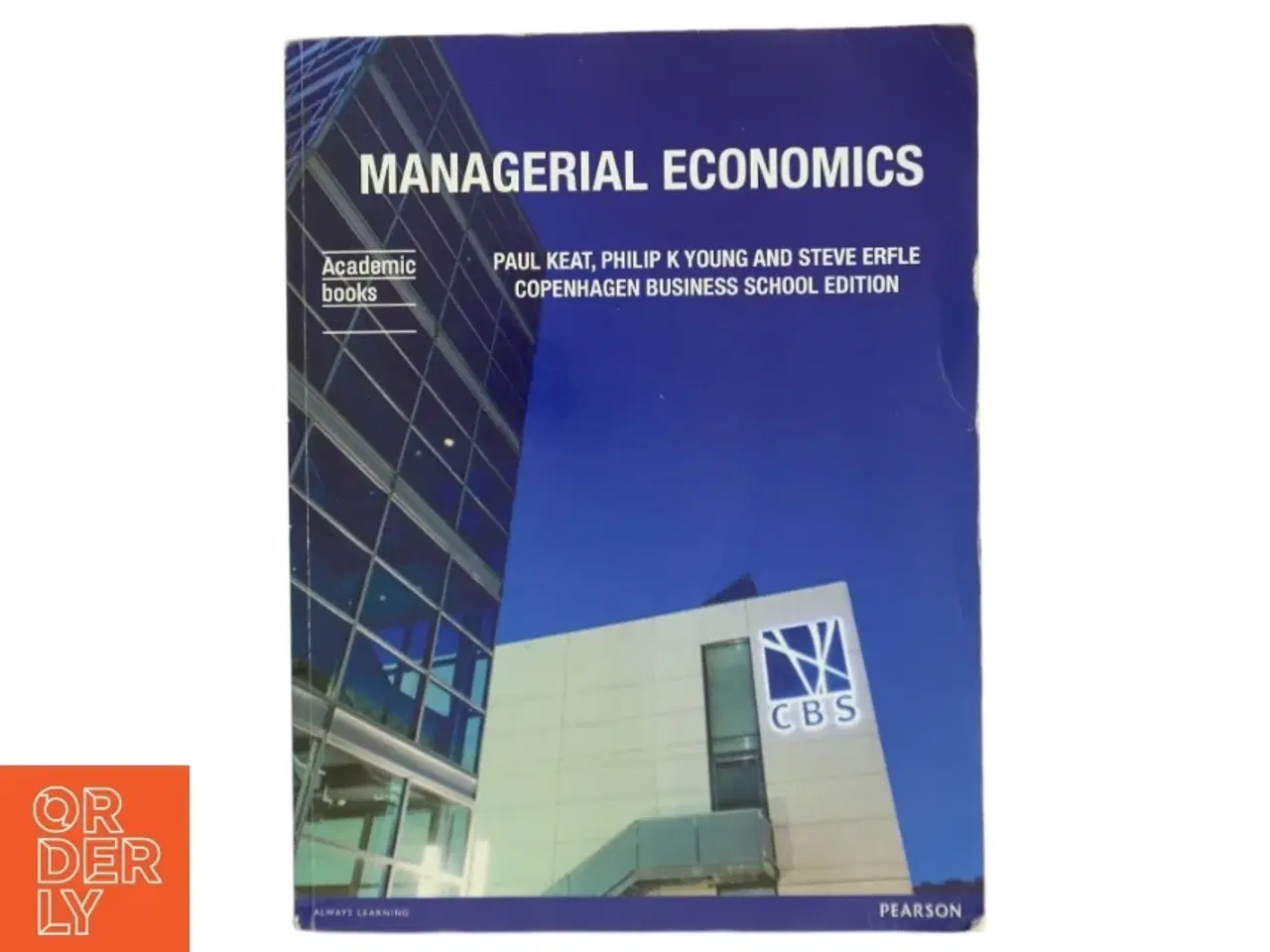 Billede 1 - Managerial economics : economic tools for today&#39;s decision makers af Paul G. Keat (Bog)