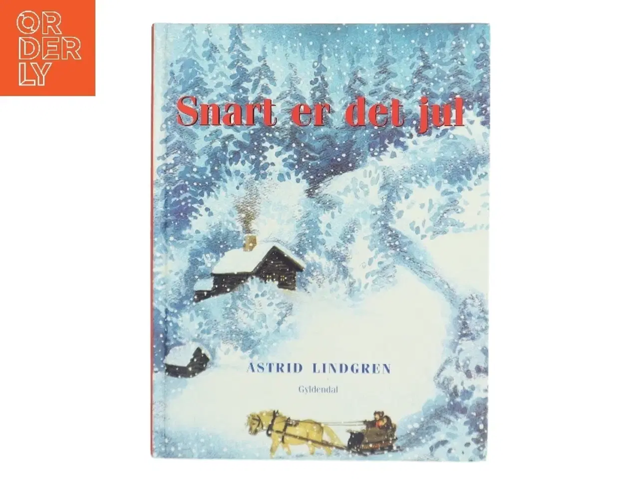 Billede 1 - Snart er det jul : en antologi af Astrid Lindgren (Bog)