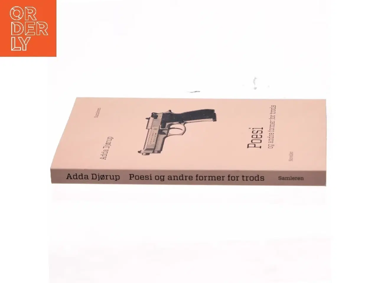 Billede 2 - Poesi og andre former for trods : noveller af Adda Djørup (Bog)