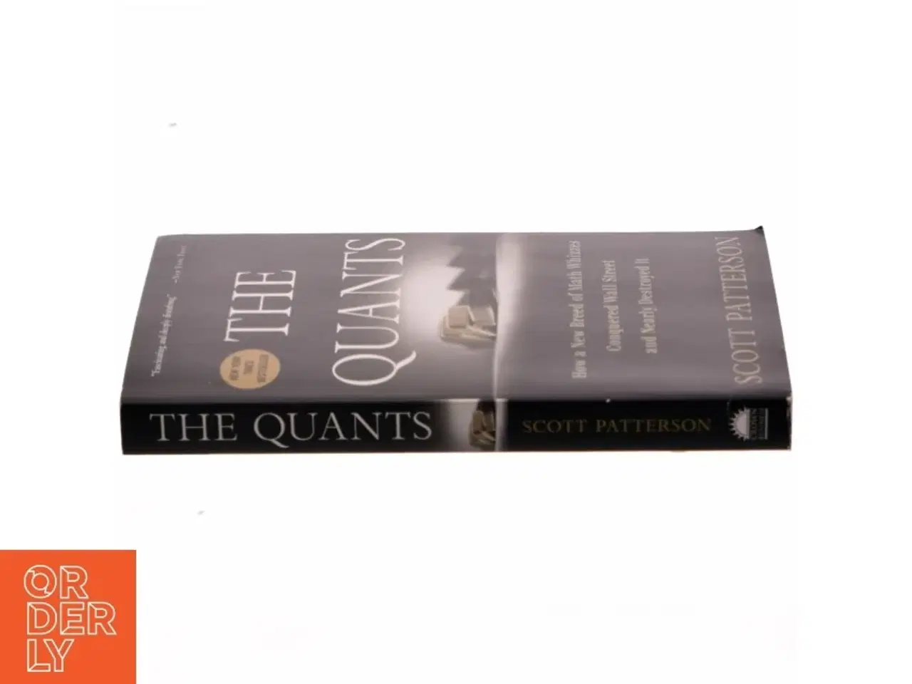 Billede 2 - The Quants, How a New Breed of Math Whizzes Conquered Wall Street and Nearly Destroyed It af Scott Patterson (Bog)