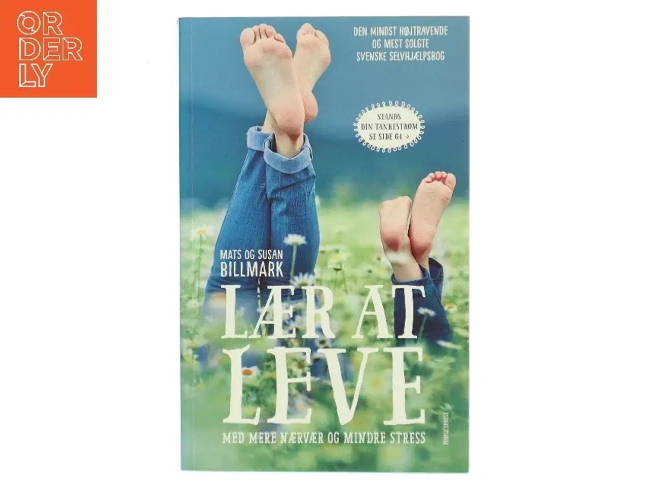 Billede 1 - Lær at leve - med mere nærvær og mindre stress af Mats Billmark (Bog)