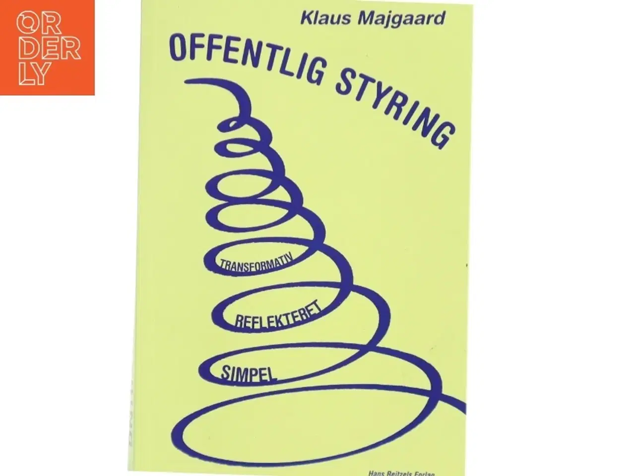 Billede 1 - Offentlig styring : simpel, reflekteret og transformativ af Klaus Majgaard (Bog)