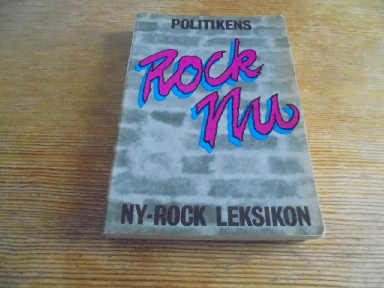 Billede 1 - Politikens Rock Nu – Ny-rock leksikon  