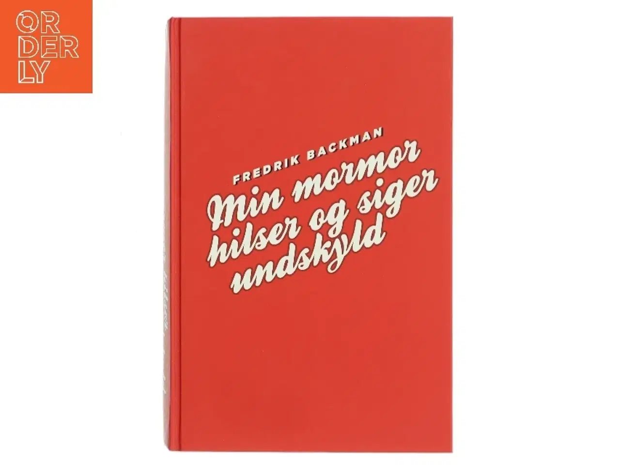 Billede 1 - Min mormor hilser og siger undskyld af Fredrik Backman (Bog)