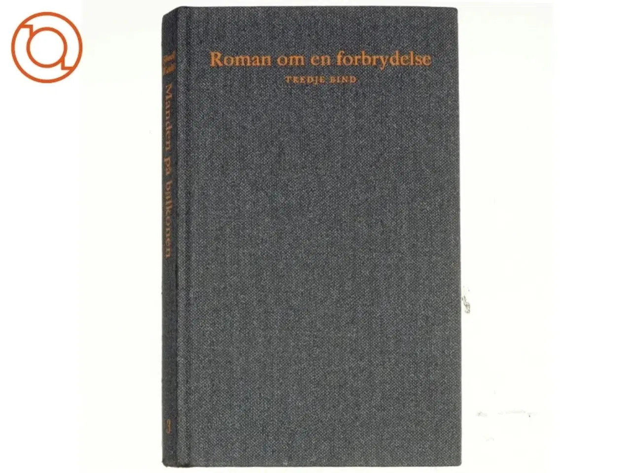 Billede 1 - Roman om en forbrydelse, 3.bind, Manden på balkonen