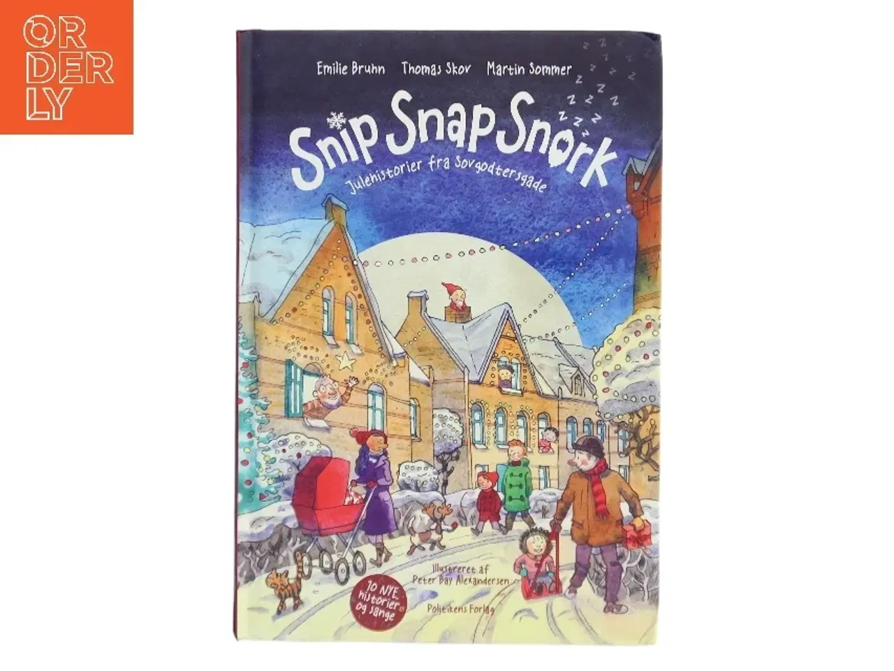 Billede 1 - Snip snap snork : julehistorier fra Sovgodtersgade af Emilie Bruhn (Bog)