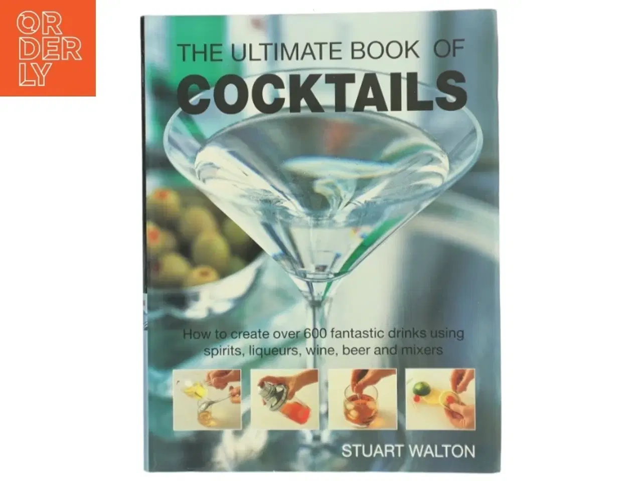 Billede 1 - The Ultimate Book of Cocktails af Stuart Walton (Bog)