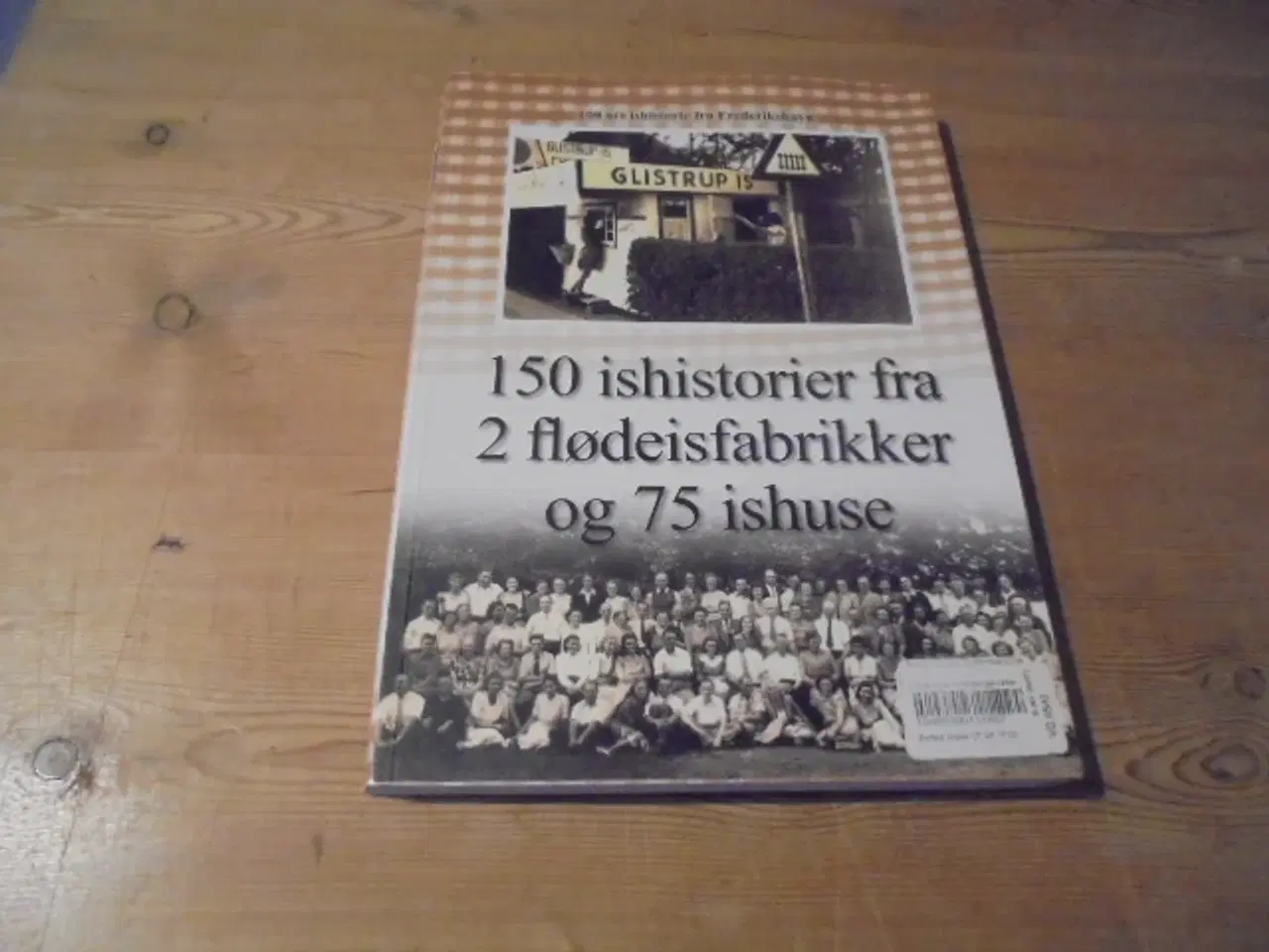Billede 1 - 2 flødeisfabrikker og 75 ishuse – Frederikshavn fo