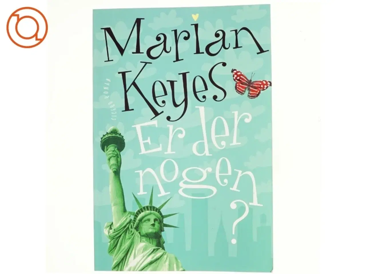 Billede 1 - Er der nogen? af Marian Keyes (Bog)