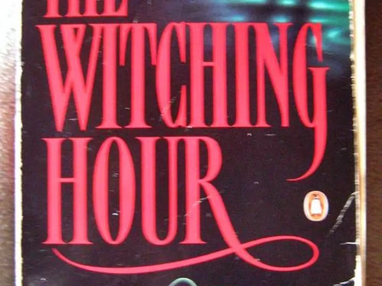 Billede 1 - Anne Rice: The Witching Hour