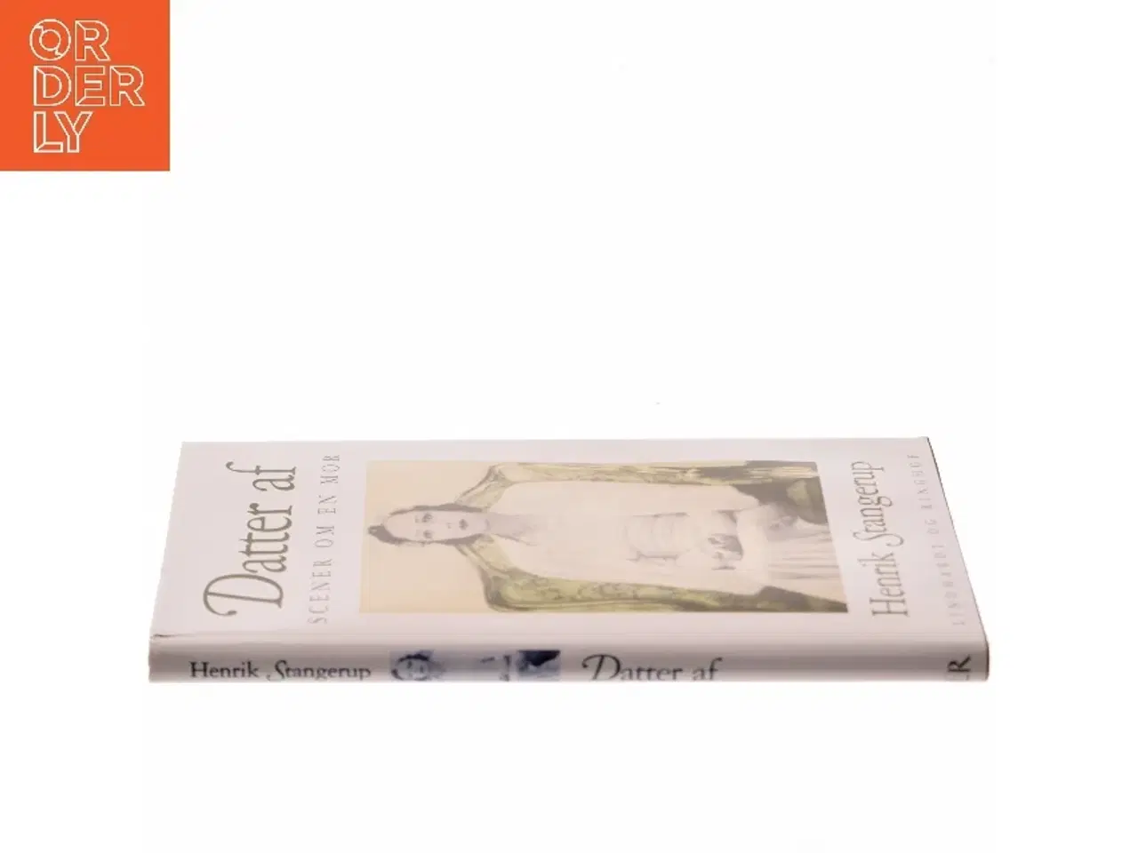 Billede 2 - Datter af : scener om en mor af Henrik Stangerup (Bog)