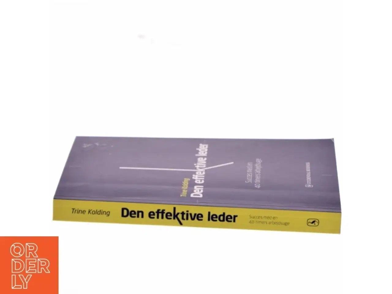 Billede 2 - Den effektive leder : succes med en 40 timers arbejdsuge af Trine Kolding (Bog)