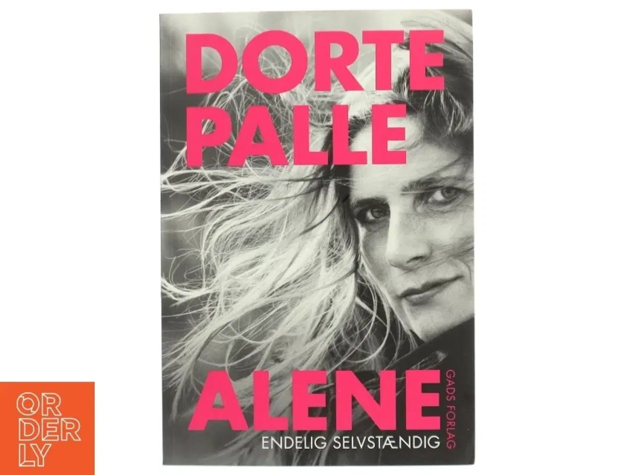 Billede 1 - Dorte Palle alene : endelig selvstændig af Dorte Palle Jørgensen (Bog)