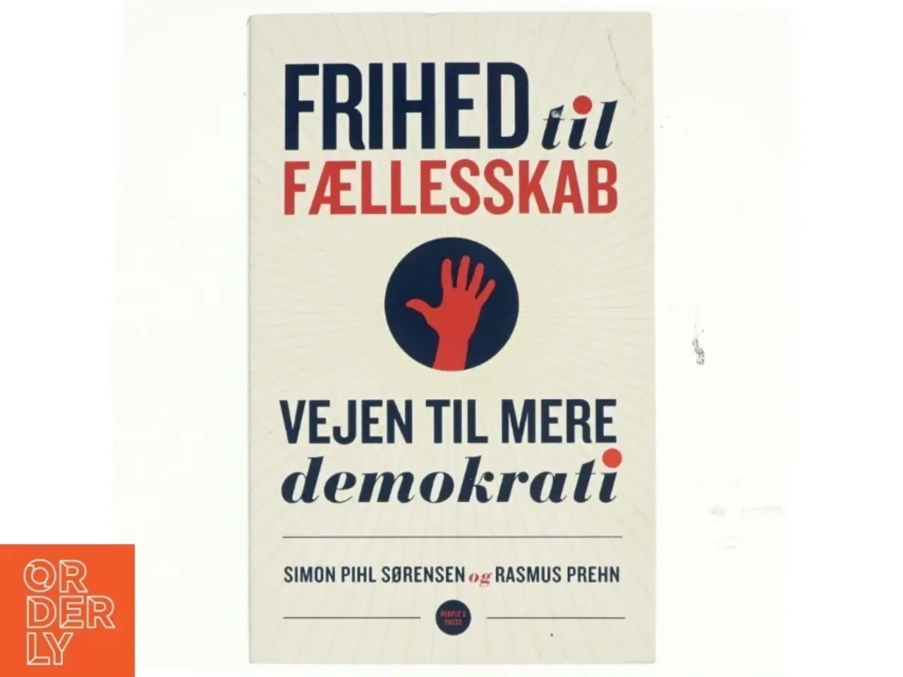Billede 1 - Frihed til fællesskab : vejen til mere demokrati af Rasmus Prehn (Bog)