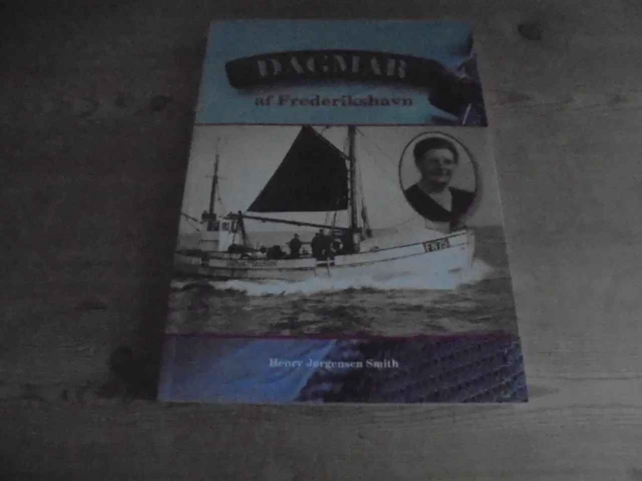 Billede 1 - DAGMAR af Frederikshavn - fiskerfamilie gennem 100