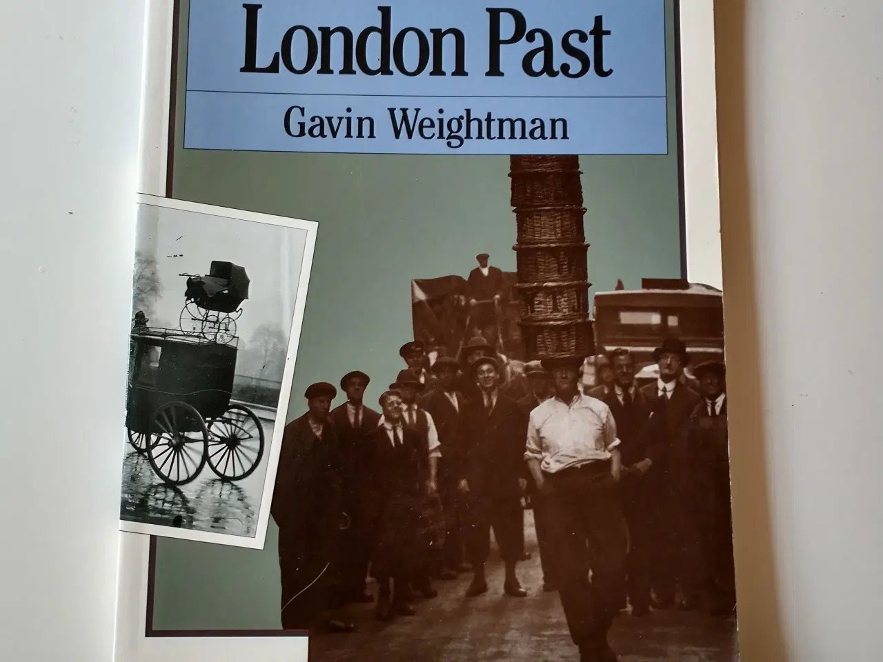 Billede 1 - London Past Af Gavin Weightman