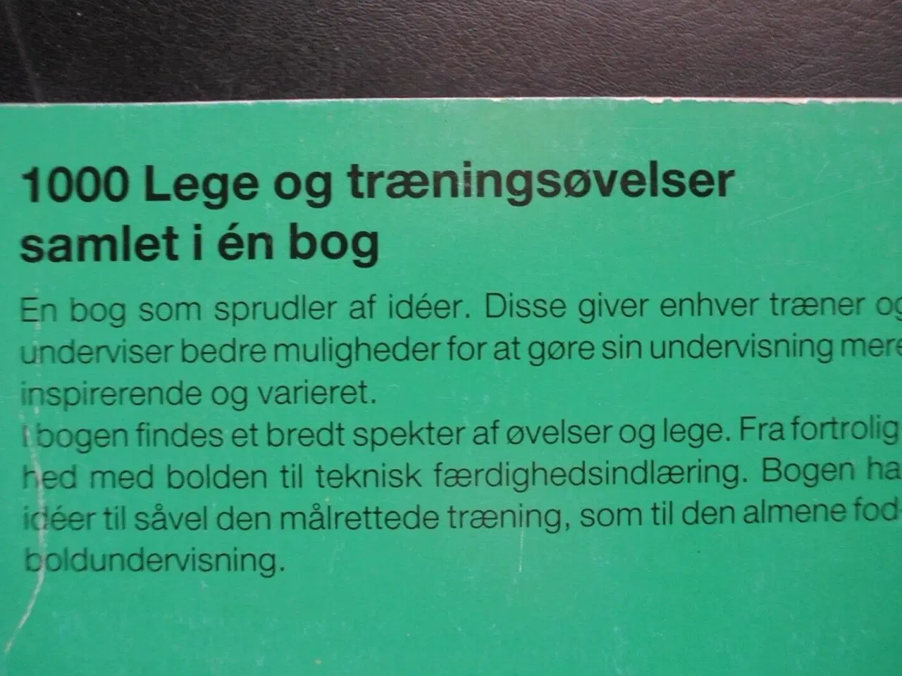 Billede 3 - 1000 lege- og træningsøvelser til fodbold, af walt