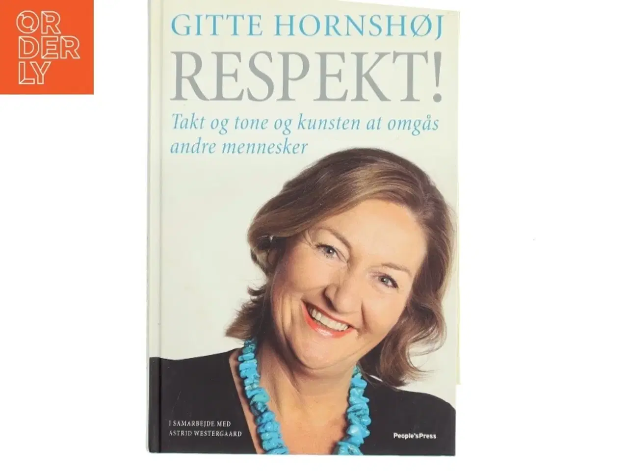 Billede 1 - Respekt! : takt og tone og kunsten at omgås andre mennesker (Bog)